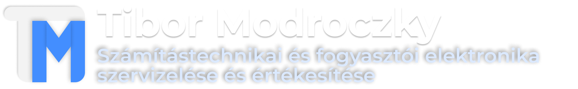 Modroczky Tibor - Számítástechnikai és fogyasztói elektronika szervizelése és értékesítése